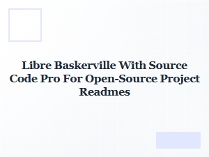 Libre Baskerville and Source Code Pro for Readmes